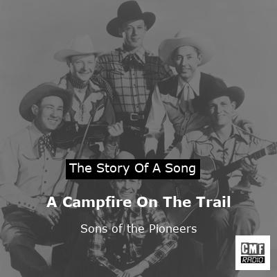 A Campfire On The Trail – Sons of the Pioneers
