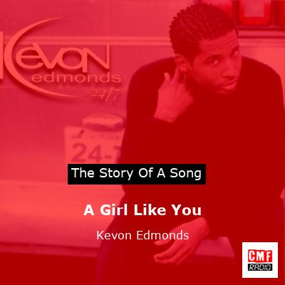 A Girl Like You – Kevon Edmonds