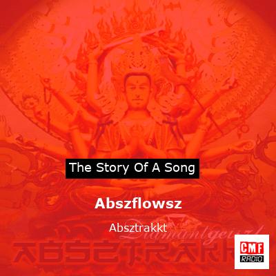 Abszflowsz – Absztrakkt