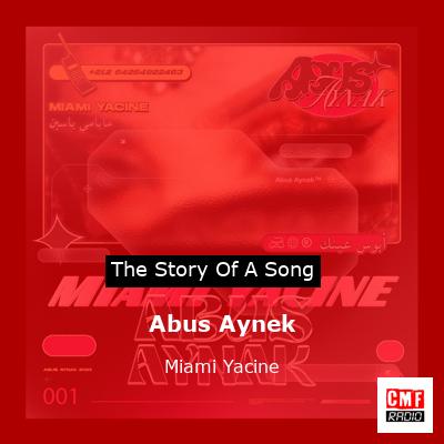 Abus Aynek – Miami Yacine