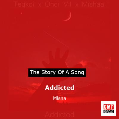 Addicted – Misha