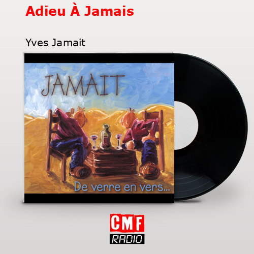 Adieu À Jamais – Yves Jamait
