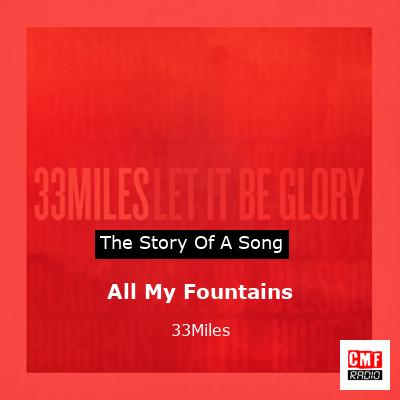 final cover All My Fountains 33Miles
