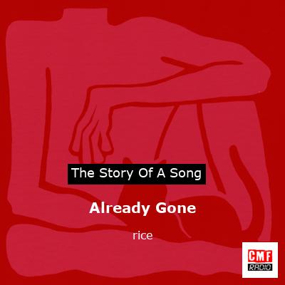 Already Gone – rice