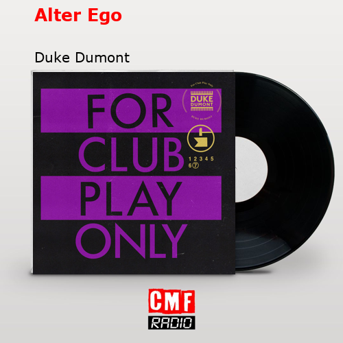Alter Ego – Duke Dumont
