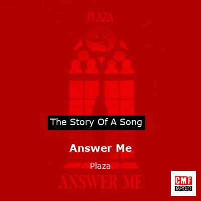 Answer Me – Plaza