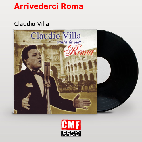 Arrivederci Roma – Claudio Villa