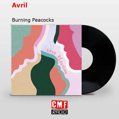 Avril – Burning Peacocks
