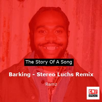Barking – Stereo Luchs Remix – Ramz