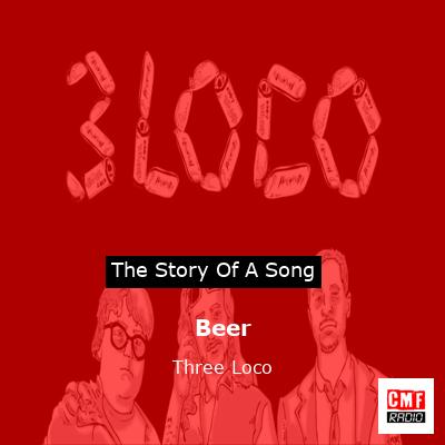 Beer – Three Loco