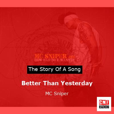 Better Than Yesterday – MC Sniper