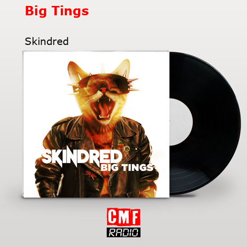 Big Tings – Skindred