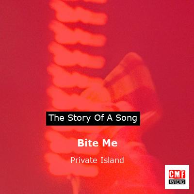 Bite Me – Private Island