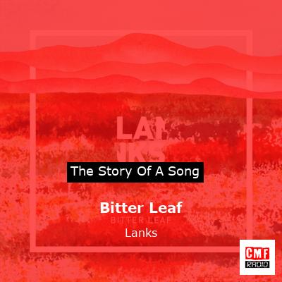 Bitter Leaf – Lanks