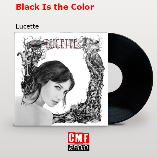 Black Is the Color – Lucette
