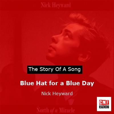 Blue Hat for a Blue Day – Nick Heyward