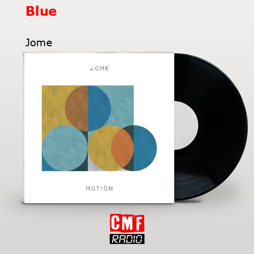Blue – Jome
