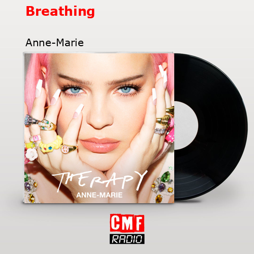 Breathing – Anne-Marie