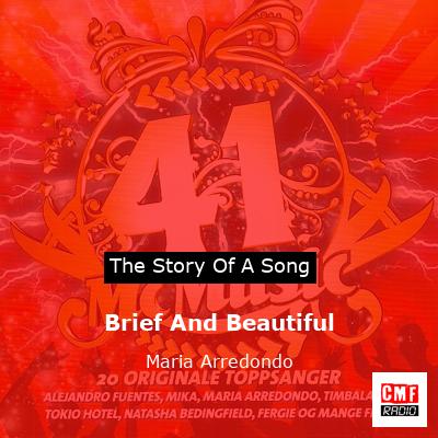 Brief And Beautiful – Maria Arredondo
