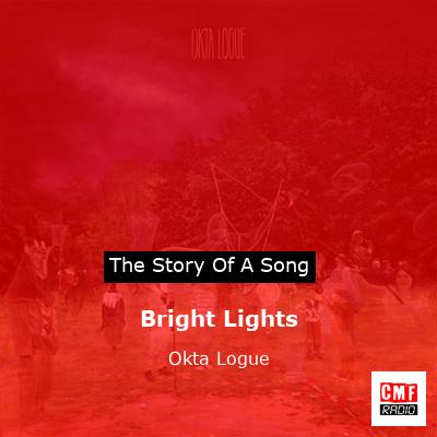 Bright Lights – Okta Logue