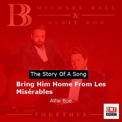 final cover Bring Him Home From Les Miserables Alfie Boe