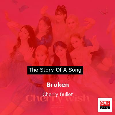 Broken – Cherry Bullet