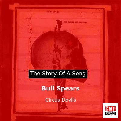 Bull Spears – Circus Devils