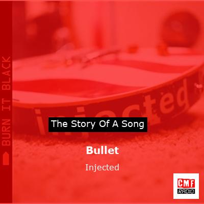 Bullet – Injected