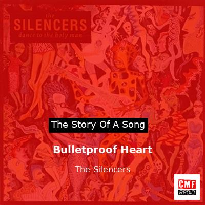 Bulletproof Heart – The Silencers