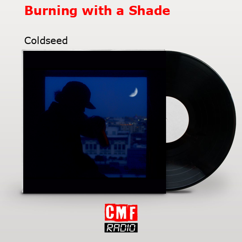 Burning with a Shade – Coldseed