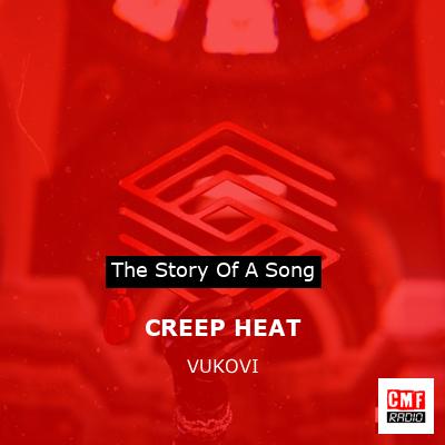 CREEP HEAT – VUKOVI
