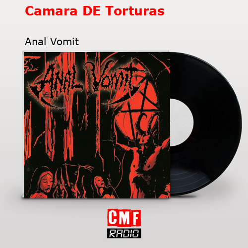 final cover Camara DE Torturas Anal Vomit