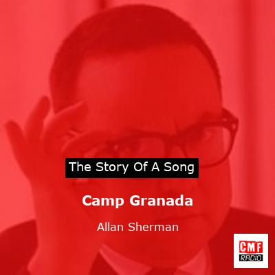 Camp Granada – Allan Sherman