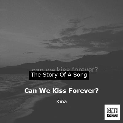 Can We Kiss Forever? – Kina