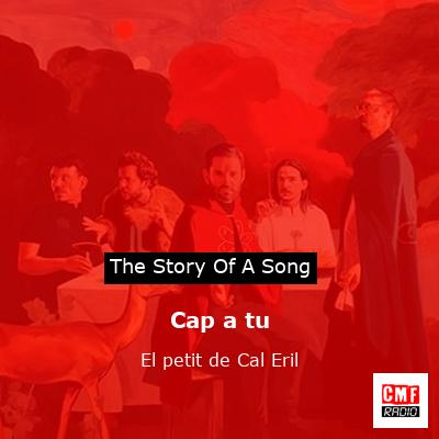 Cap a tu – El petit de Cal Eril