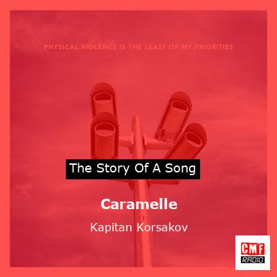 Caramelle – Kapitan Korsakov