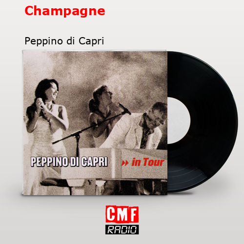 Champagne – Peppino di Capri