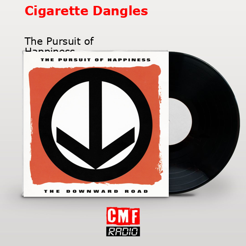 final cover Cigarette Dangles The Pursuit of Happiness