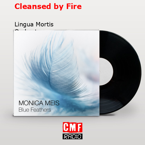 Cleansed by Fire – Lingua Mortis Orchestra