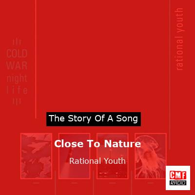 Close To Nature – Rational Youth