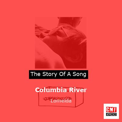 Columbia River – Lomelda