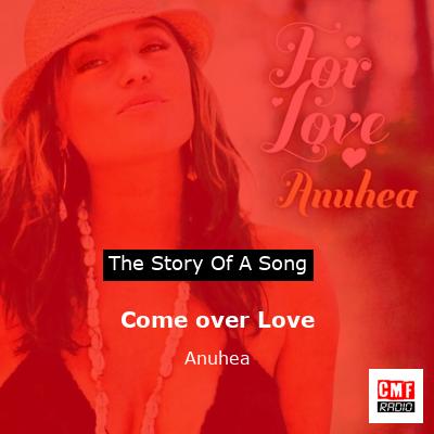 Come over Love – Anuhea