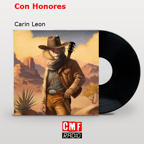Con Honores – Carin Leon