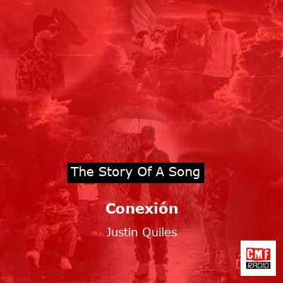 Conexión – Justin Quiles