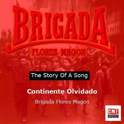 Continente Olvidado – Brigada Flores Magon