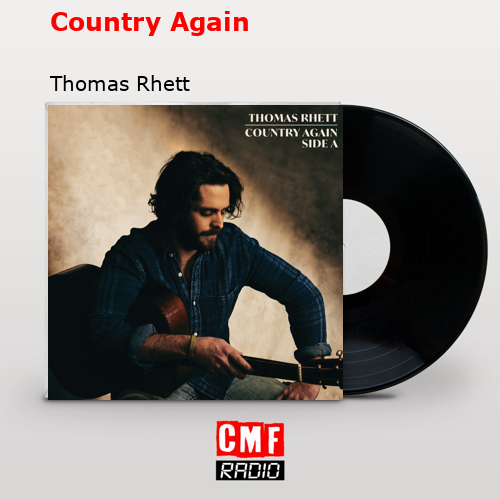 Country Again – Thomas Rhett