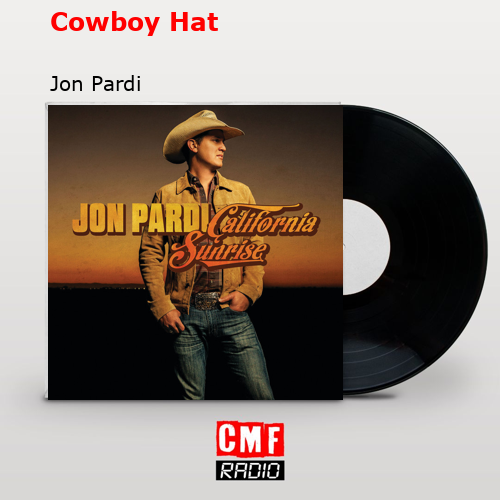 Cowboy Hat – Jon Pardi