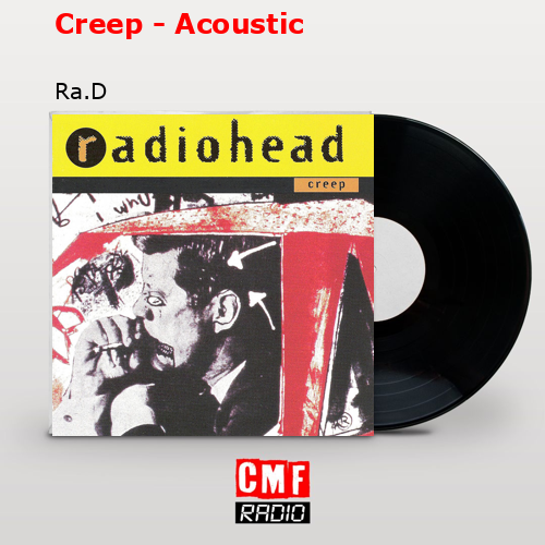 Creep – Acoustic – Ra.D