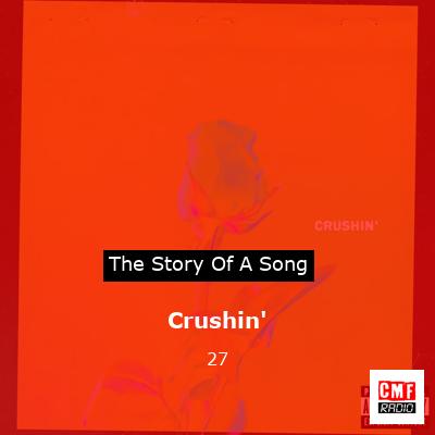Crushin’ – 27