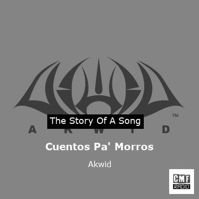 Cuentos Pa’ Morros – Akwid